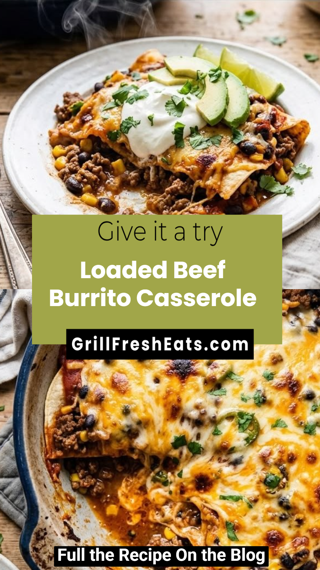Loaded Beef Burrito Casserole