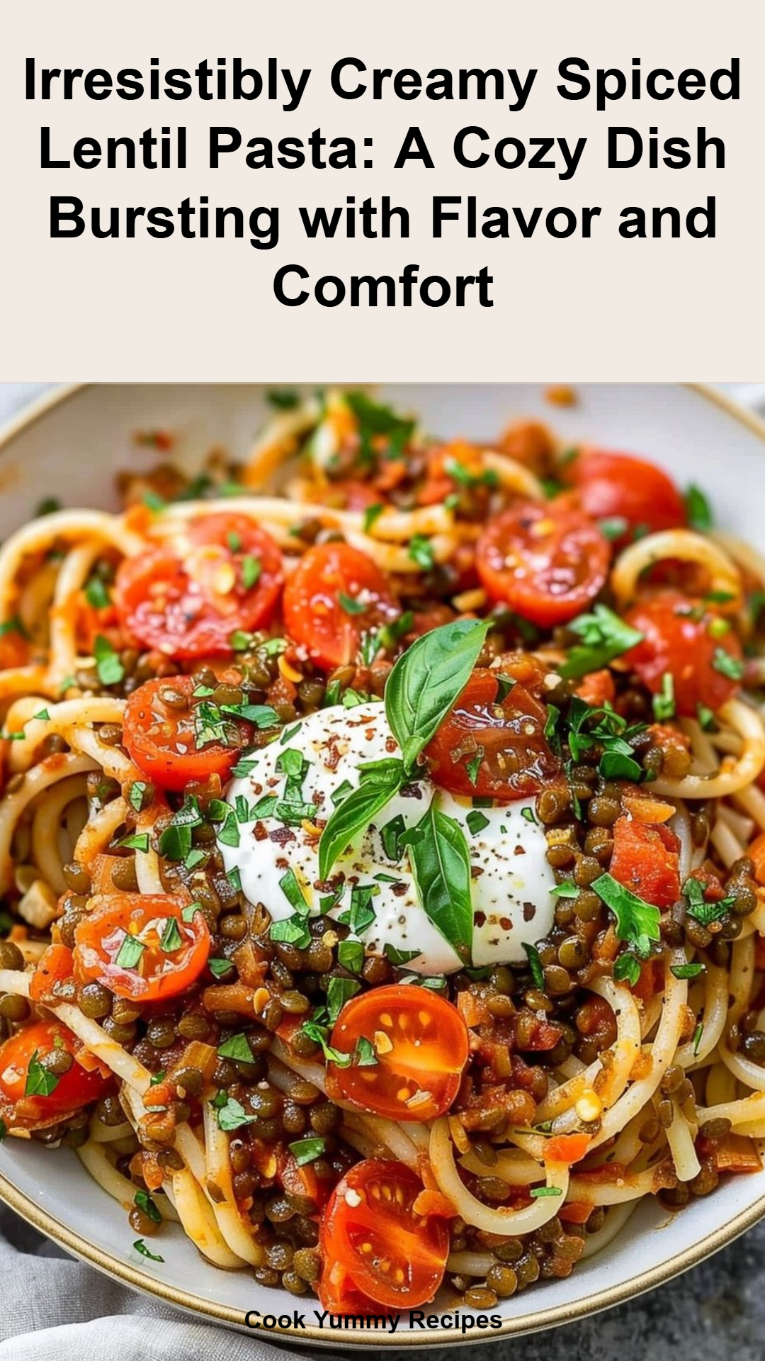 Spiced Lentil Pasta Recipe