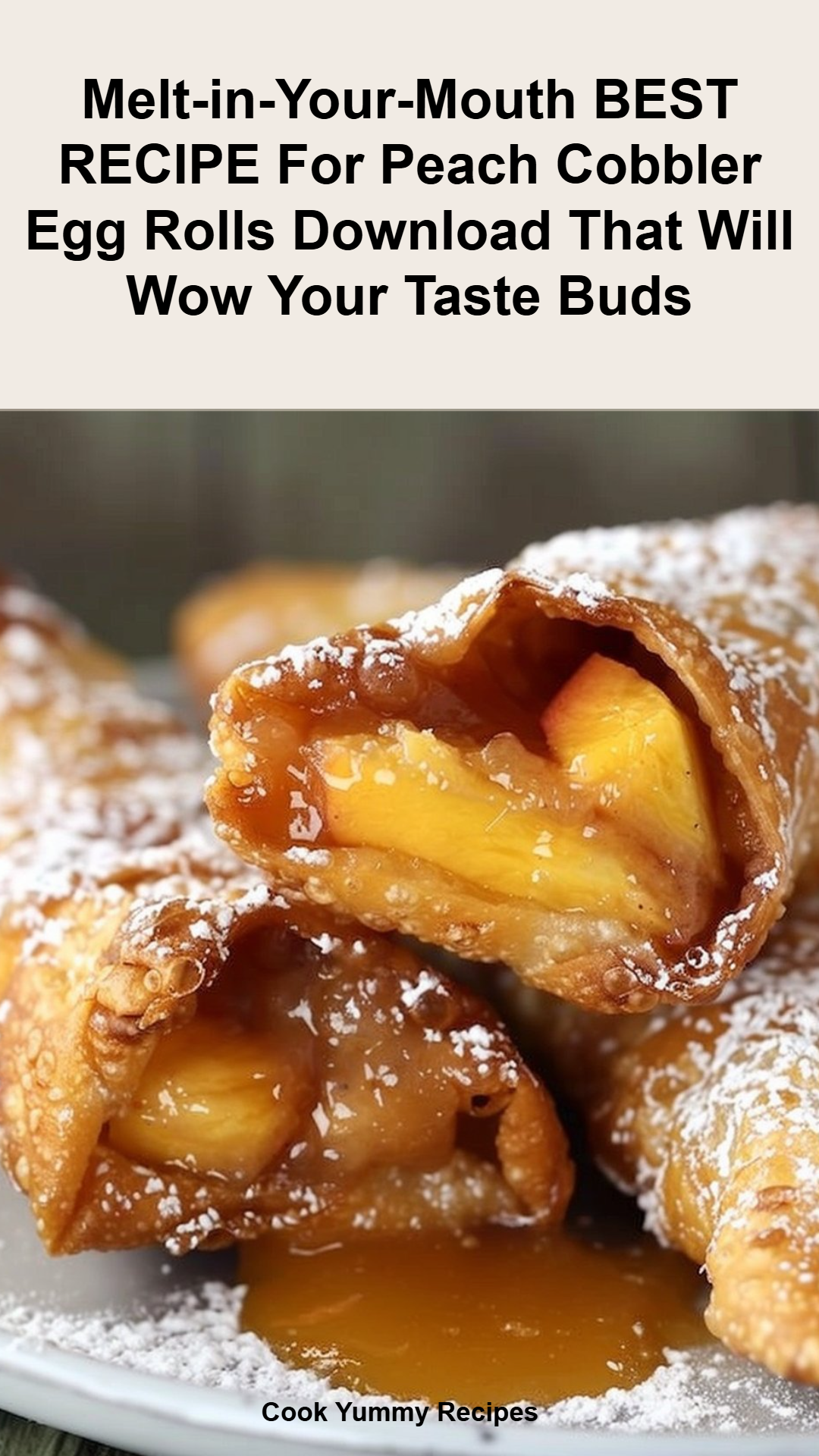 Peach Cobbler Egg Rolls Recipe