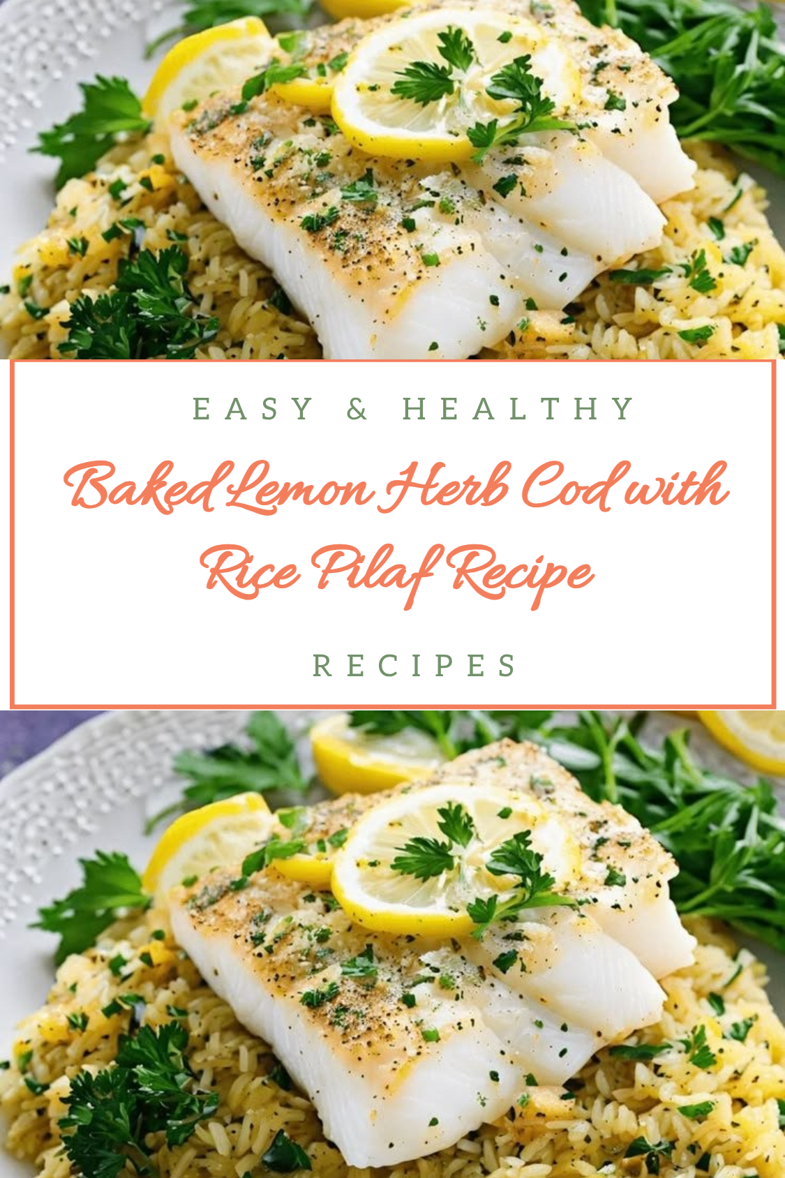 Baked Lemon Herb Cod with Rice Pilaf Recipe