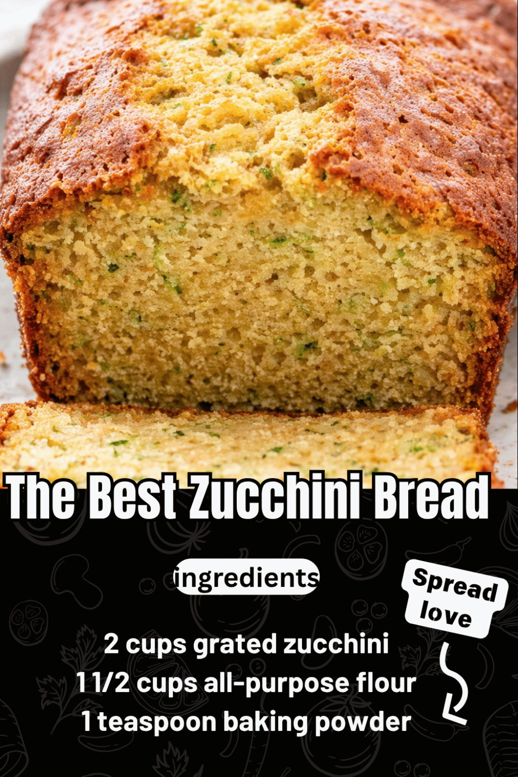 The Best Zucchini Bread
