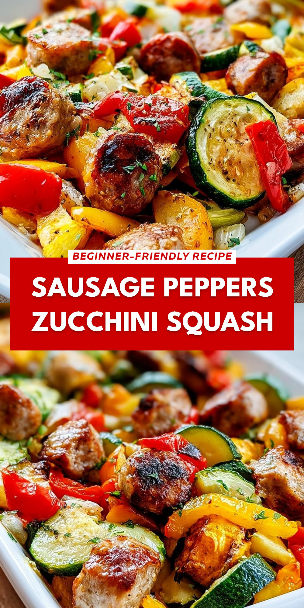 Sausage Peppers Zucchini Squash