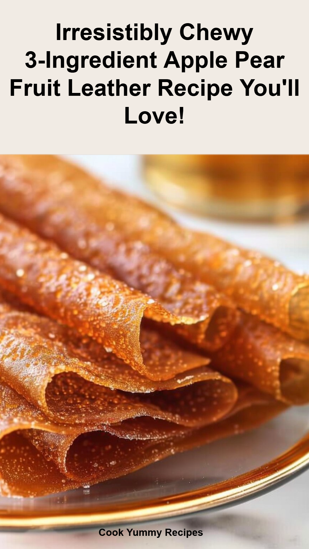 Three-Ingredient Apple-Pear Fruit Leather Recipe