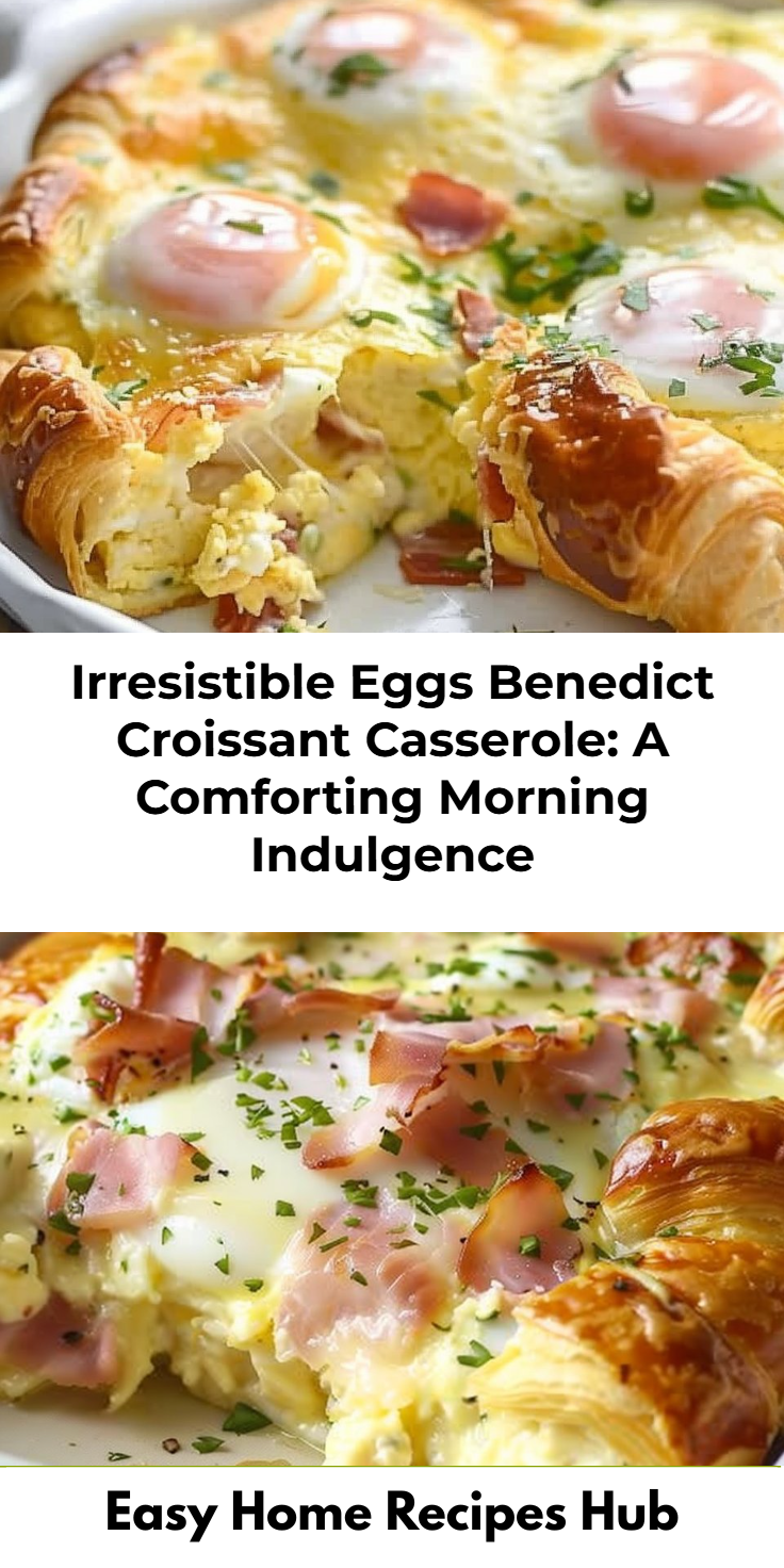 Eggs Benedict Croissant Casserole Recipe