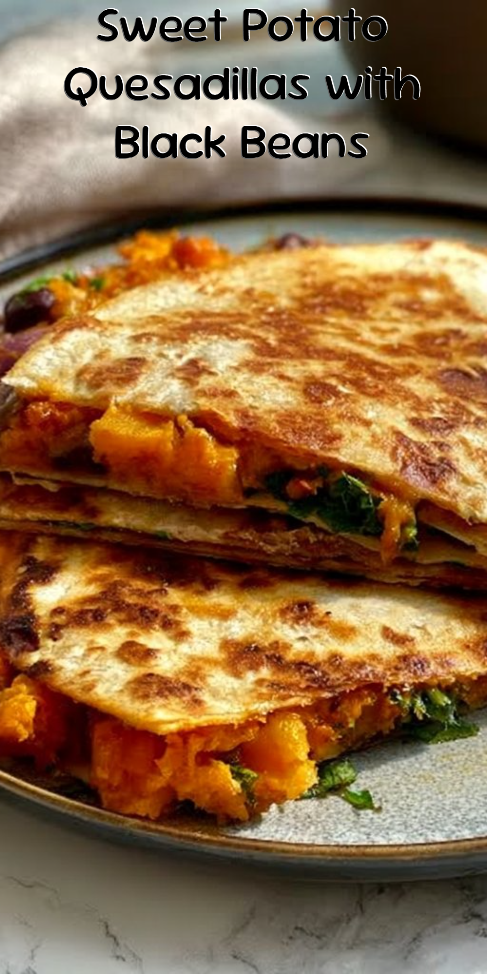Sweet Potato Quesadillas with Black Beans