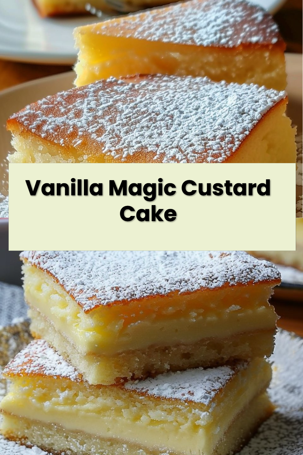 Vanilla Magic Custard Cake