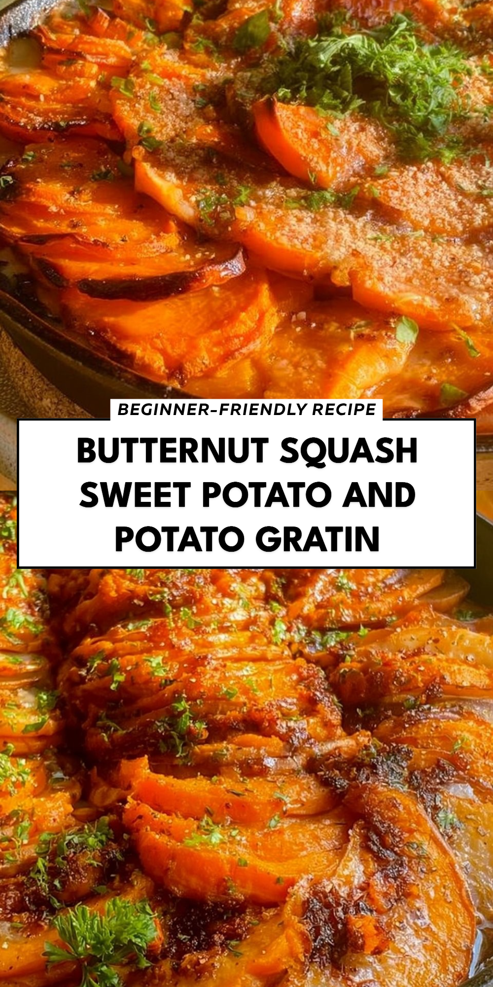 Butternut Squash Sweet Potato And Potato Gratin