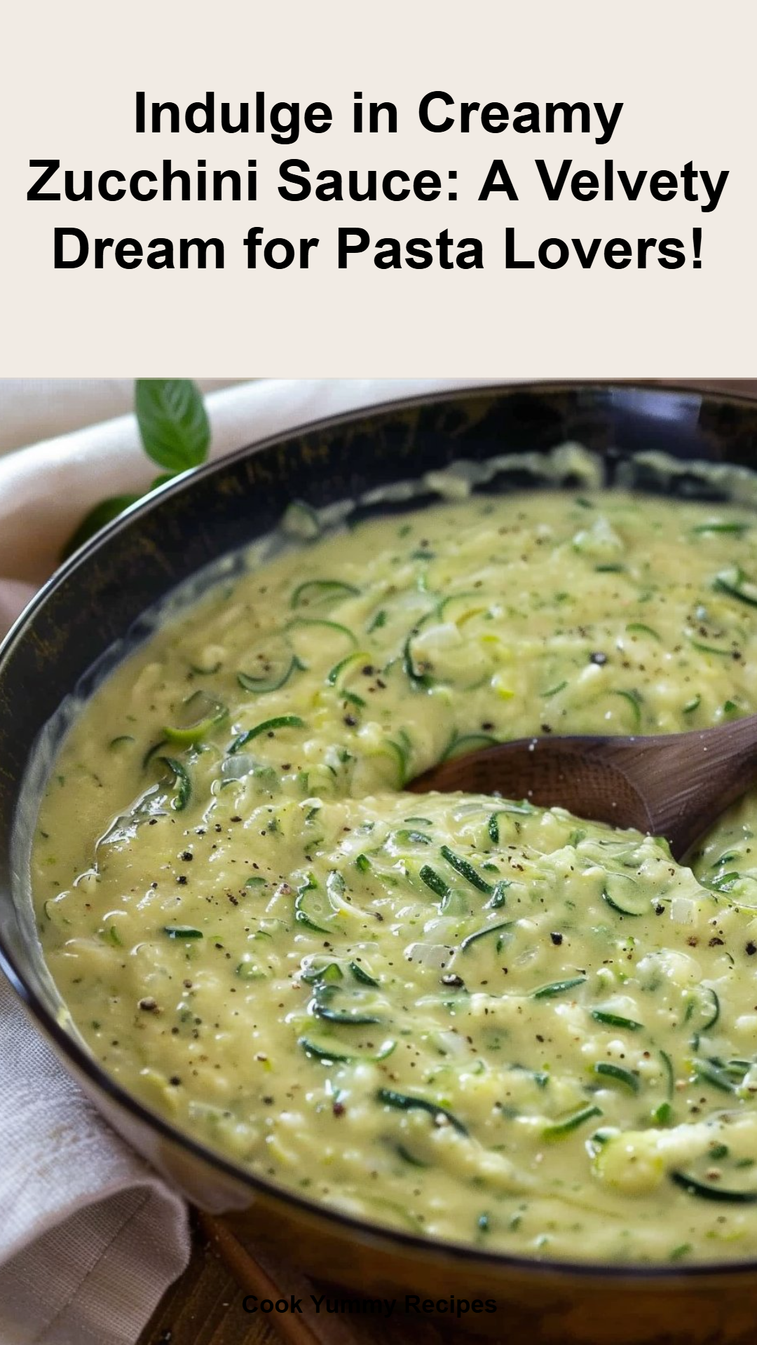 Creamy Zucchini Sauce Recipe