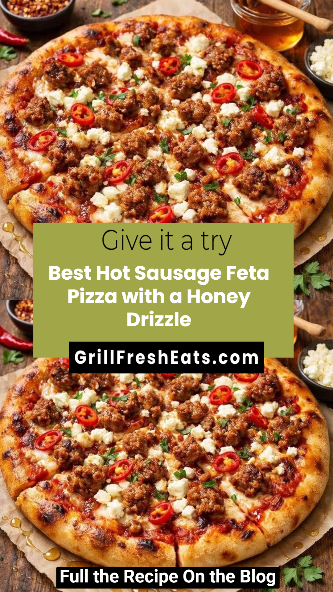 Best Hot Sausage Feta Pizza with a Honey Drizzle 1 Best Hot Sausage Feta Pizza with a Honey Drizzle