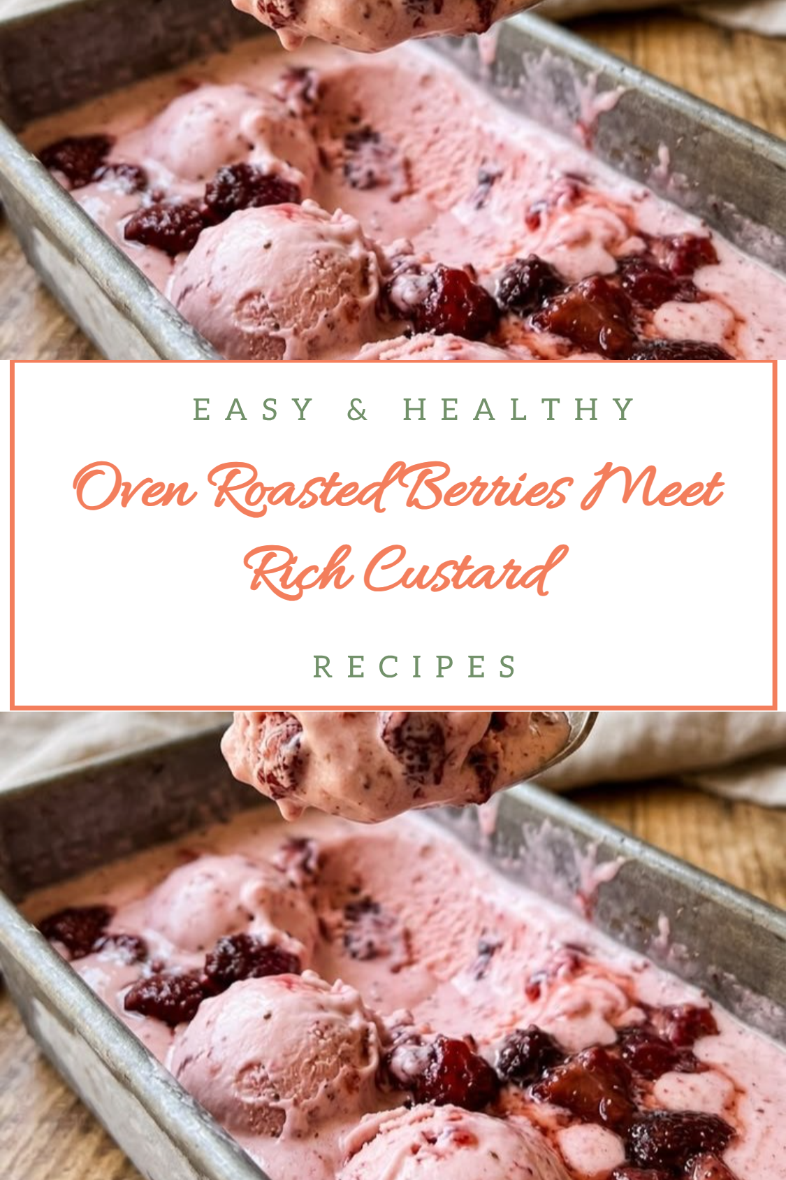 Oven Roasted Berries Meet Rich Custard
