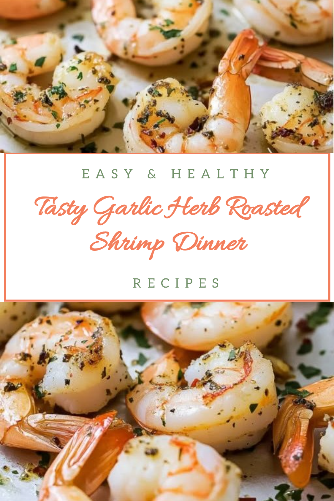 Tasty Garlic Herb Roasted Shrimp Dinner