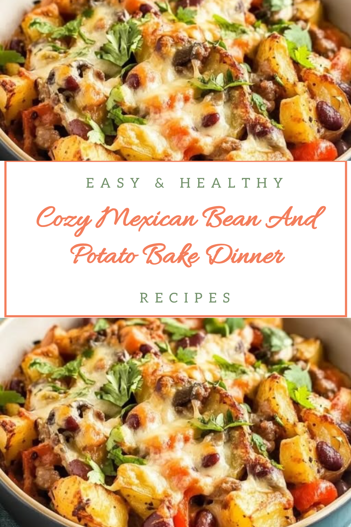 Cozy Mexican Bean And Potato Bake Dinner