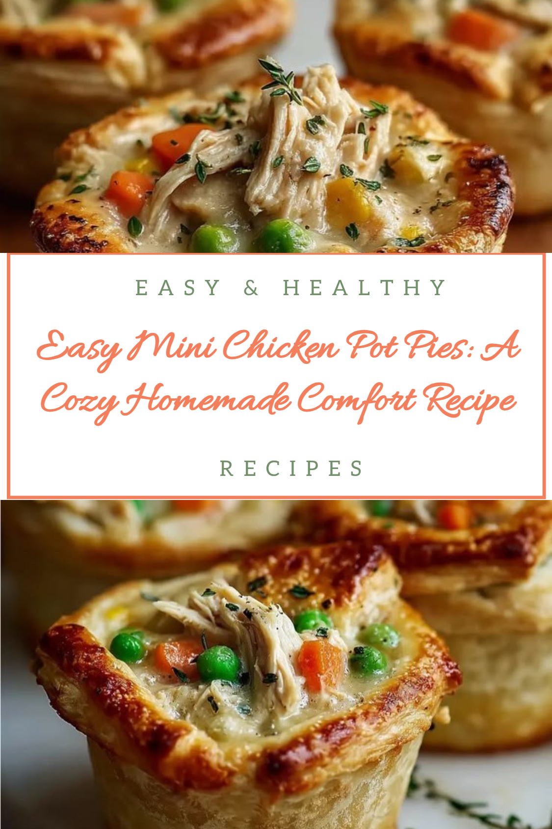 Easy Mini Chicken Pot Pies: A Cozy Homemade Comfort Recipe