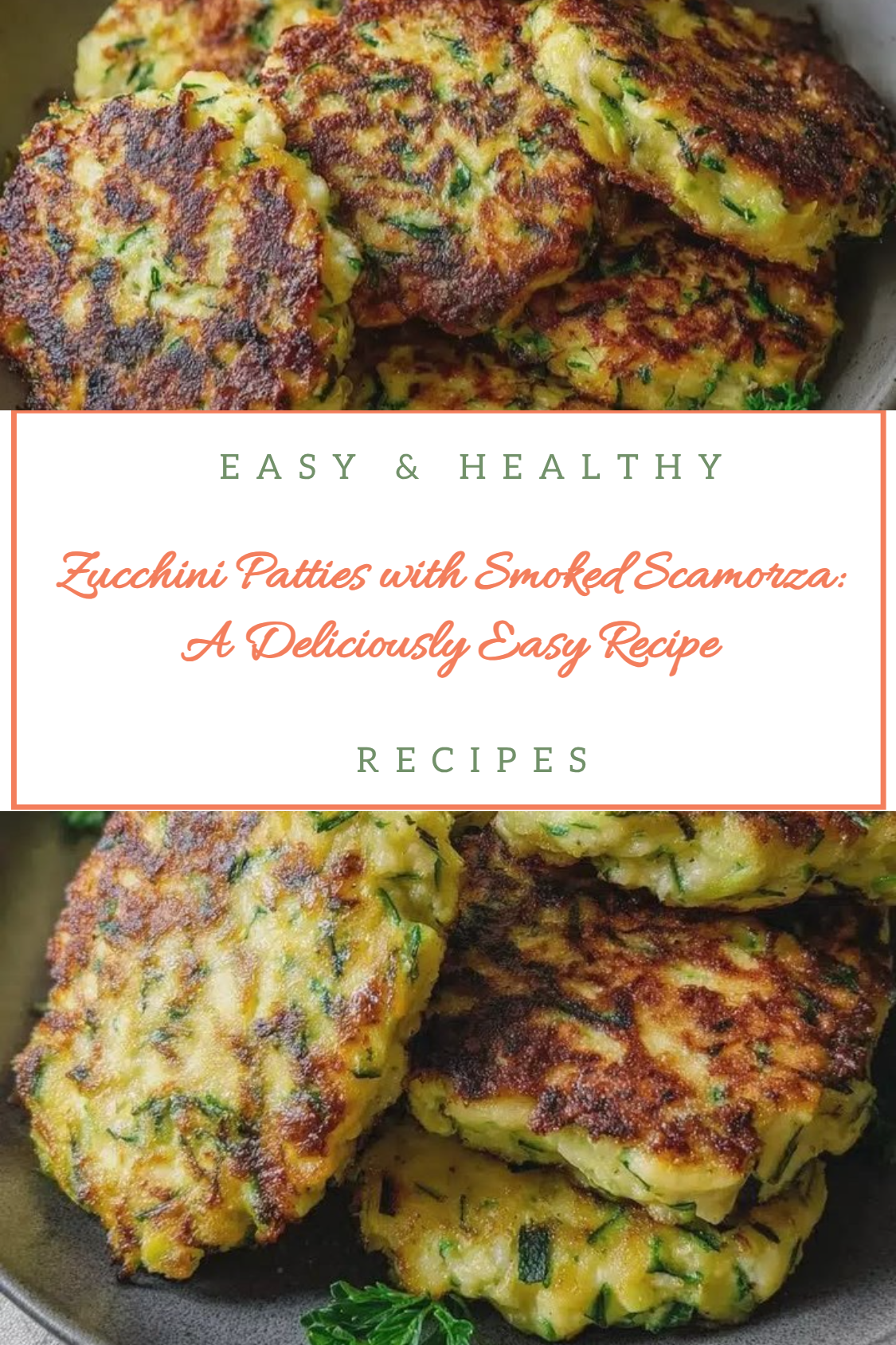Zucchini Patties with Smoked Scamorza: A Deliciously Easy Recipe