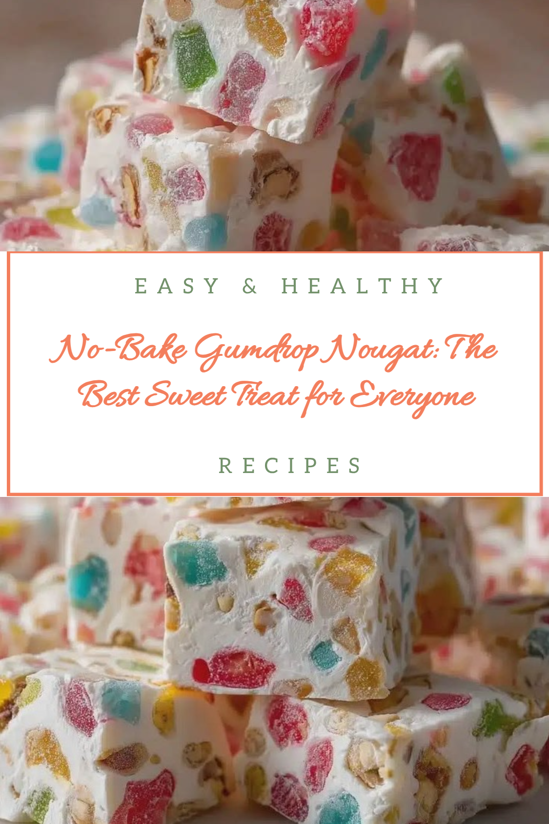 No-Bake Gumdrop Nougat: The Best Sweet Treat for Everyone