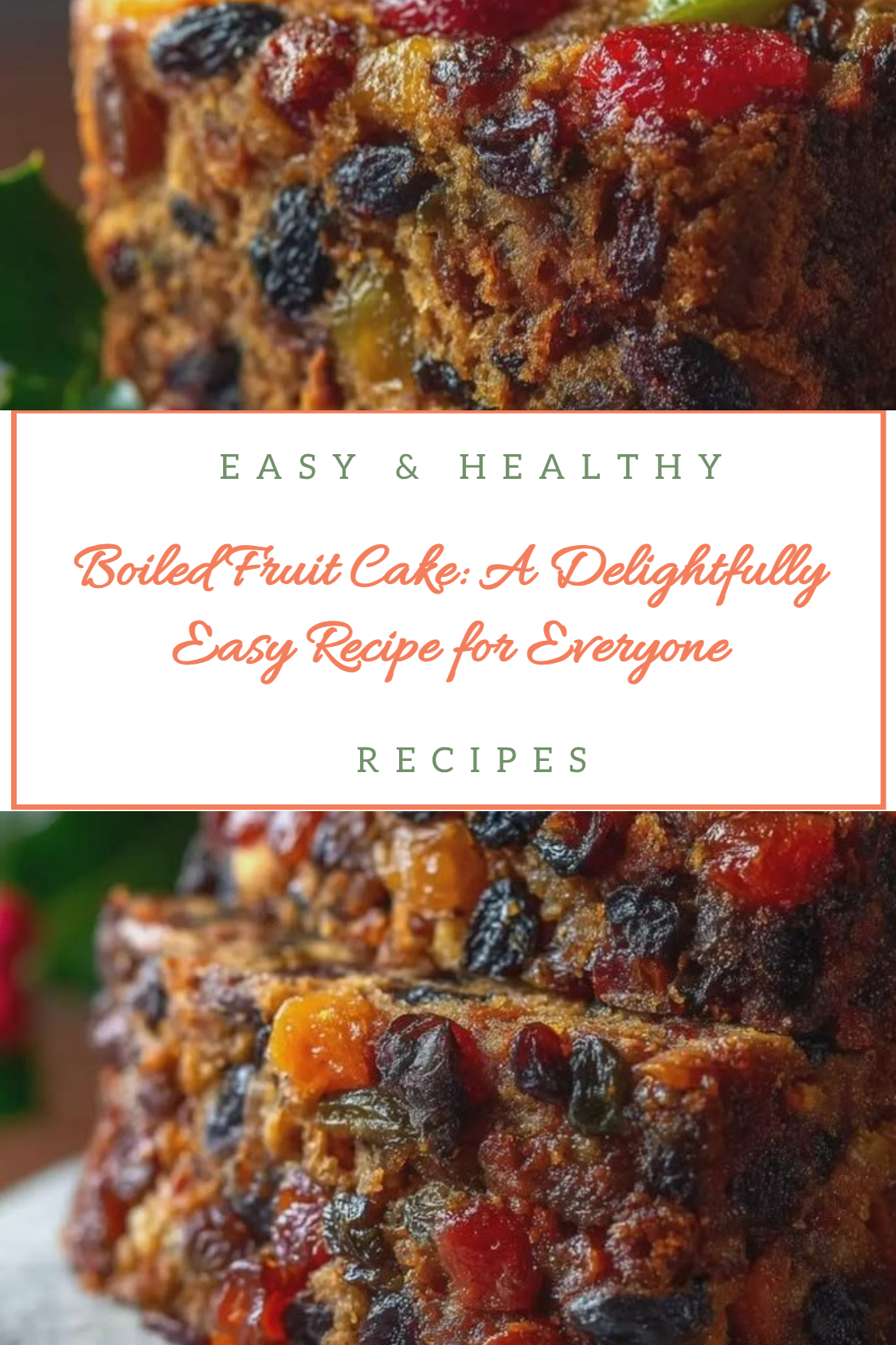 Boiled Fruit Cake: A Delightfully Easy Recipe for Everyone