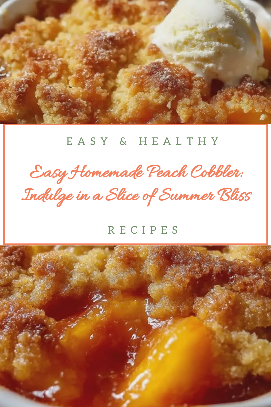 Easy Homemade Peach Cobbler: Indulge in a Slice of Summer Bliss