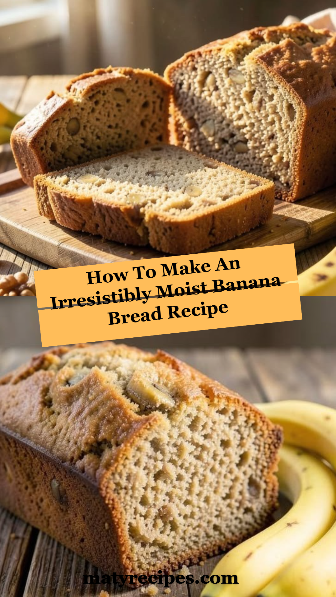How To Make An Irresistibly Moist Banana Bread Recipe