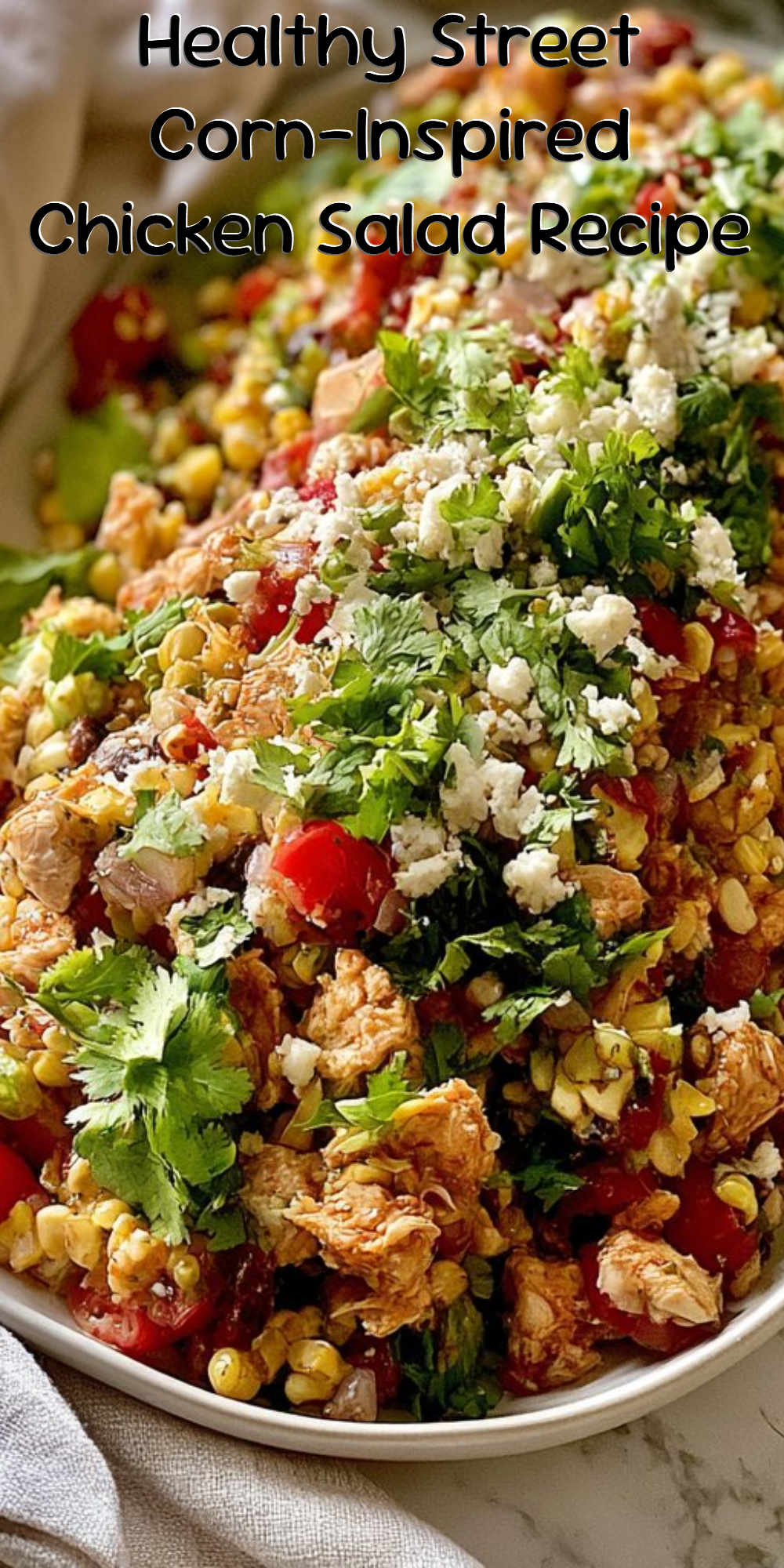 Healthy Street Corn-Inspired Chicken Salad Recipe