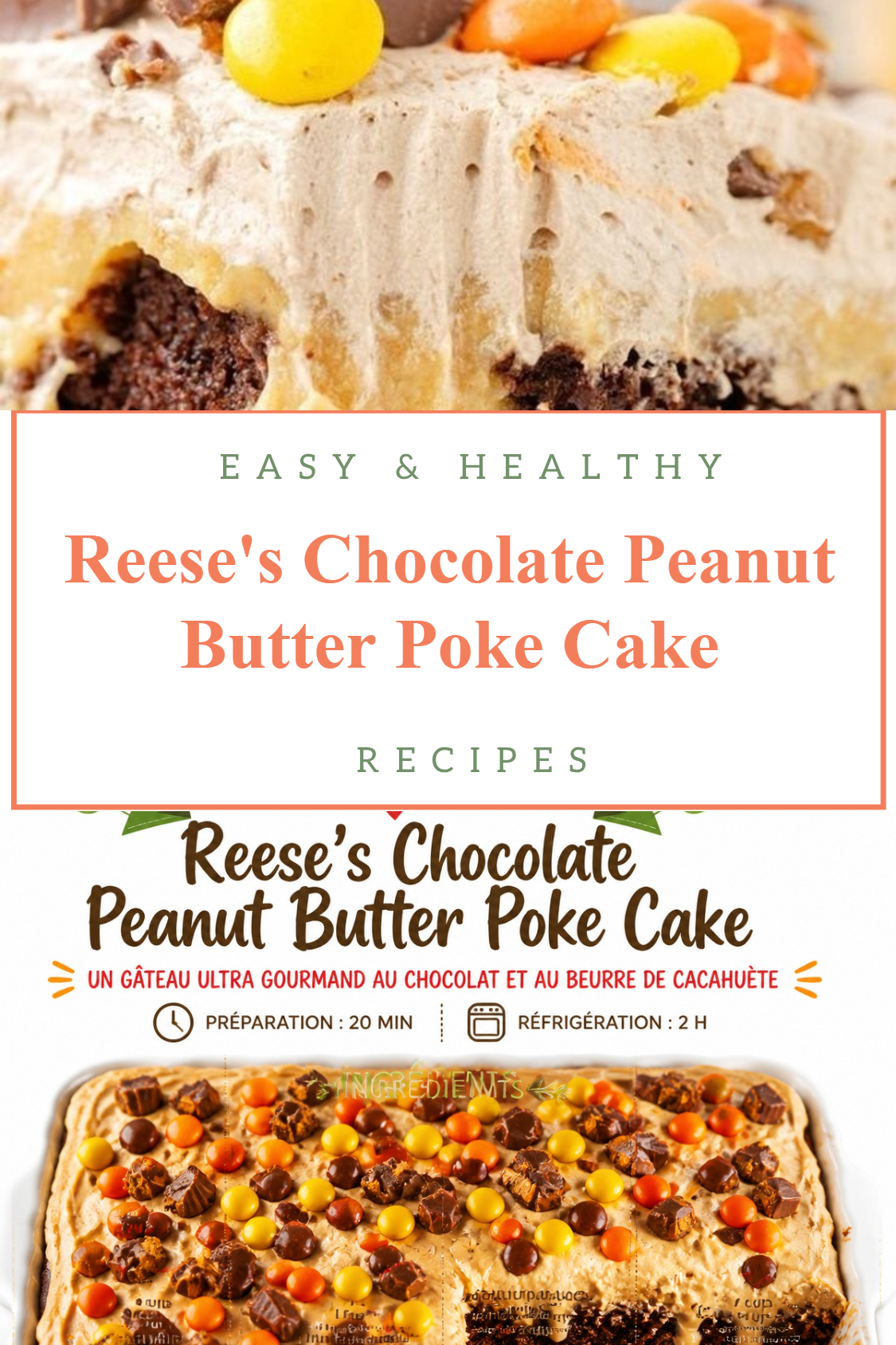 Reese's Chocolate Peanut Butter Poke Cake