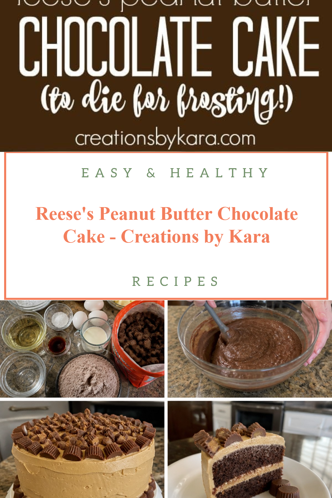 Reese's Peanut Butter Chocolate Cake - Creations by Kara