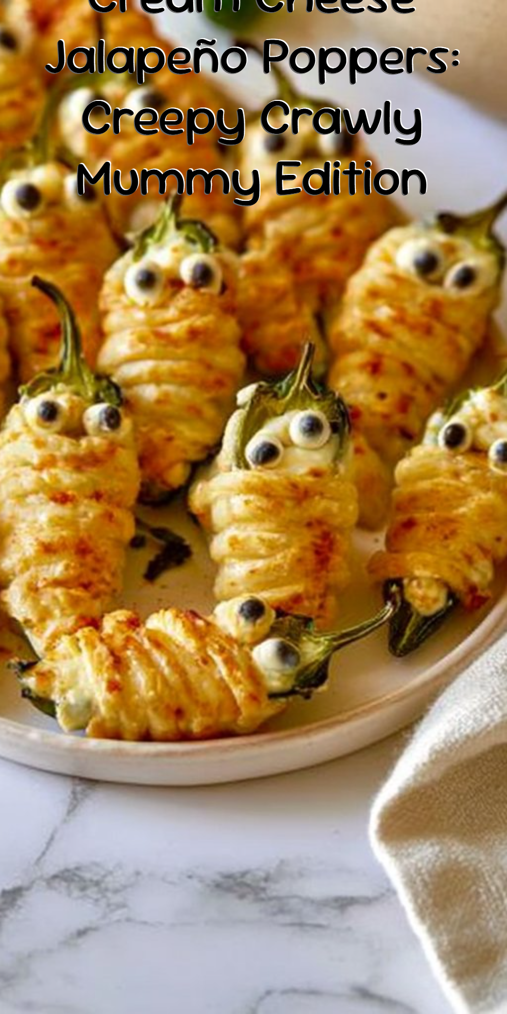 Cream Cheese Jalapeño Poppers: Creepy Crawly Mummy Edition