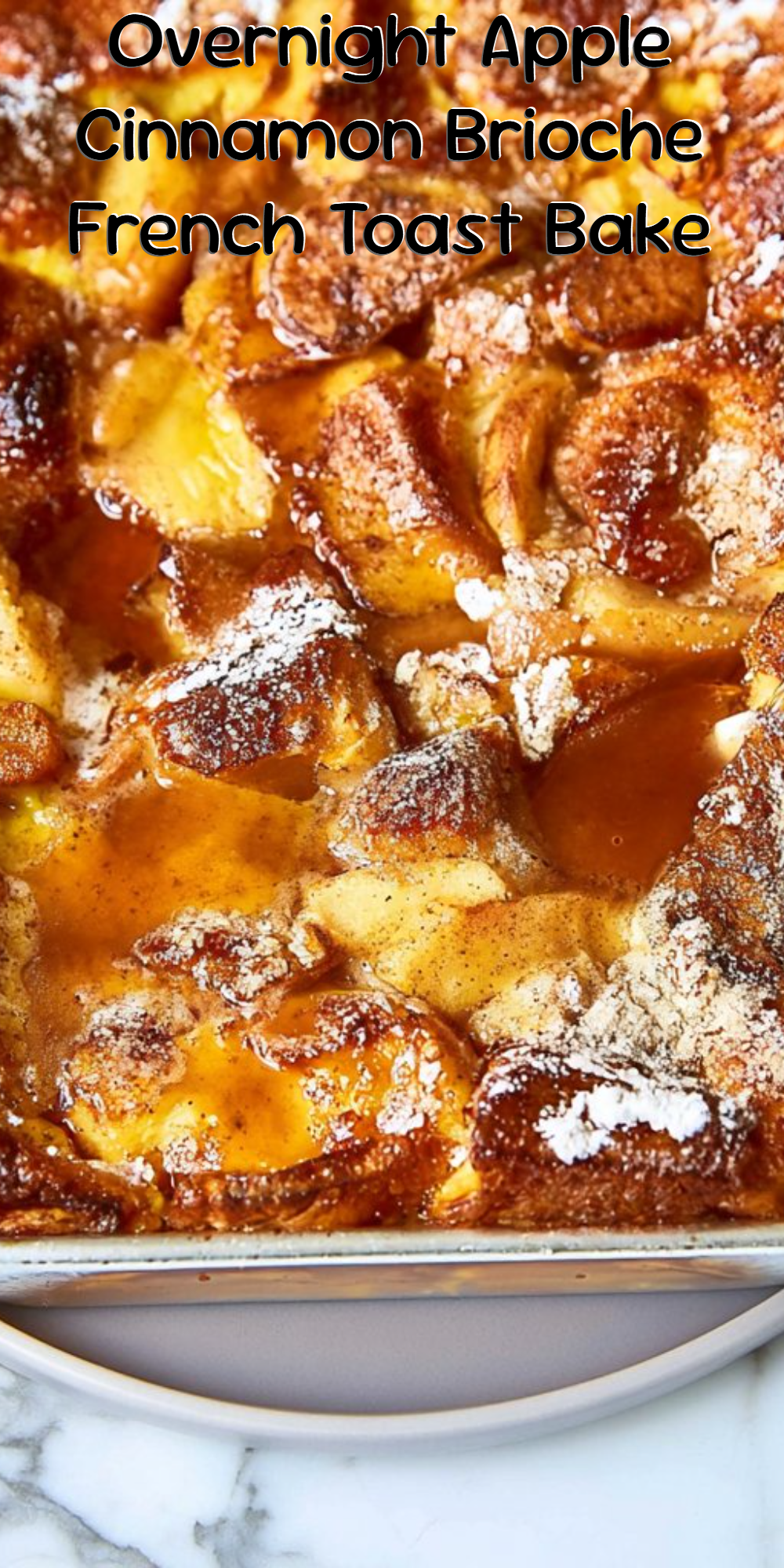 Overnight Apple Cinnamon Brioche French Toast Bake