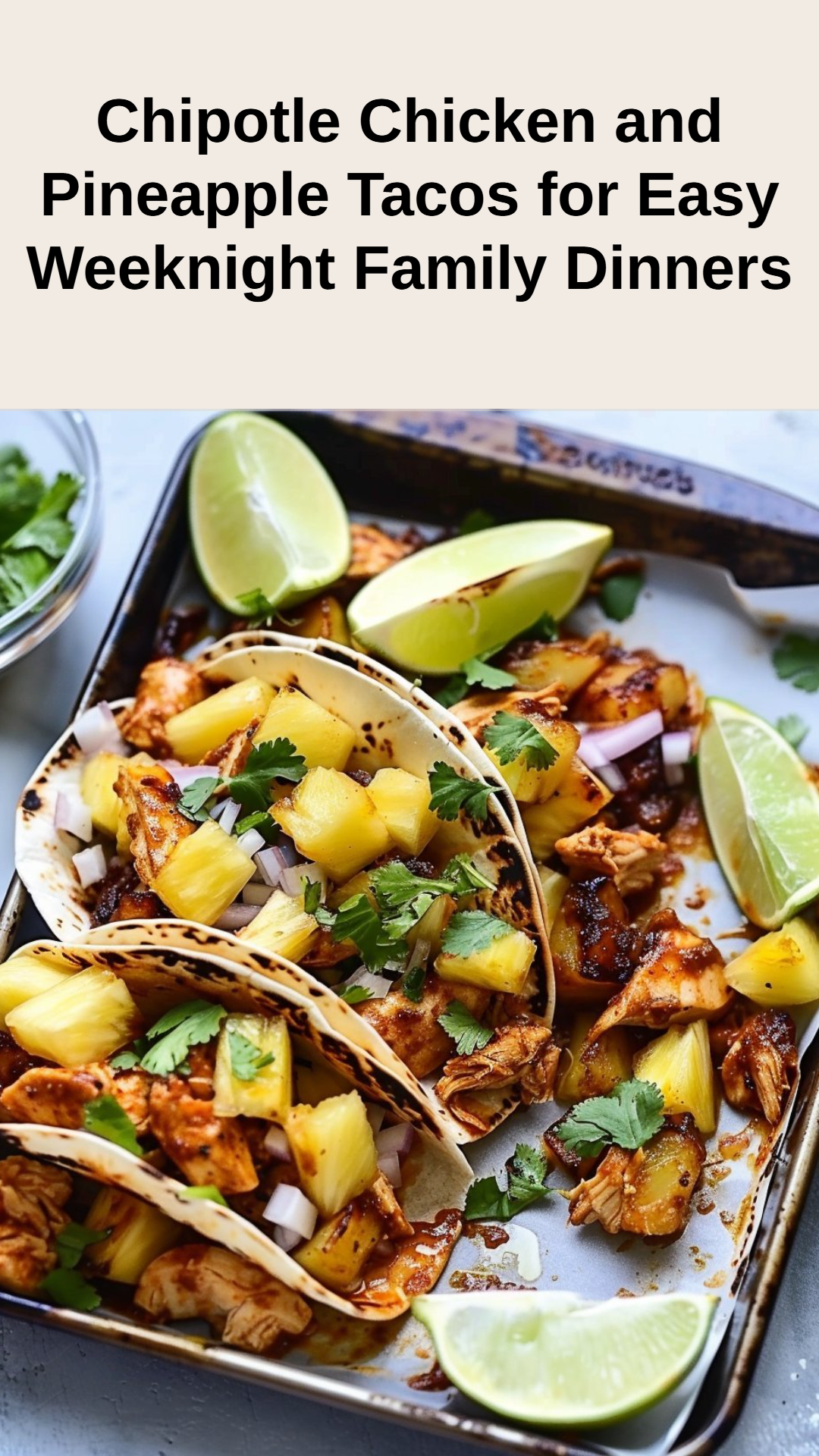 Chipotle Chicken Pineapple Tacos