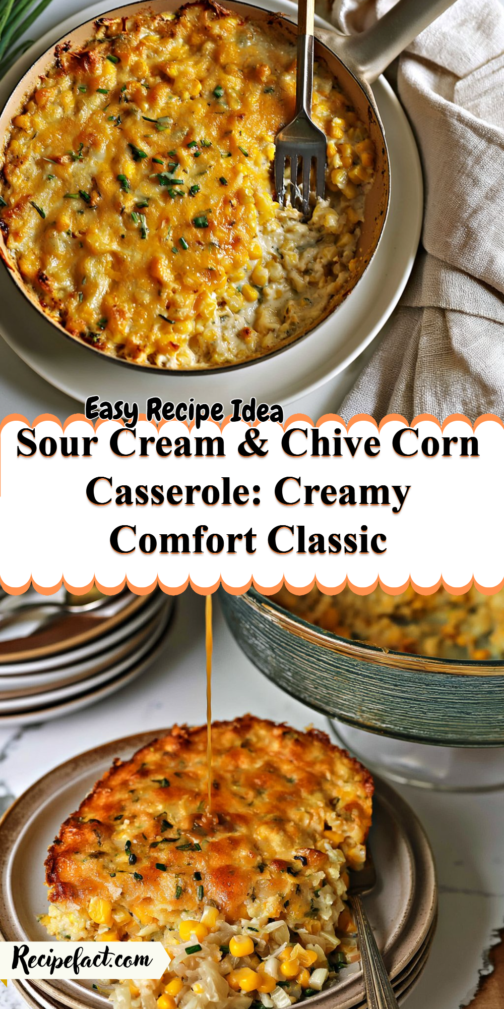 Sour Cream & Chive Corn Casserole: Creamy Comfort Classic