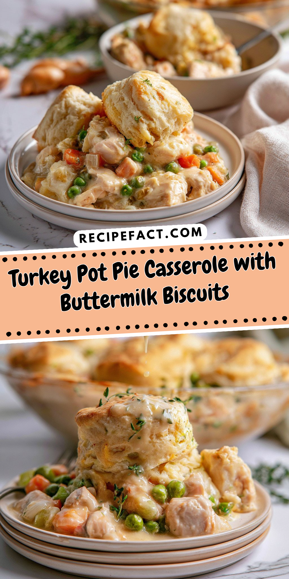 Turkey Pot Pie Casserole with Buttermilk Biscuits