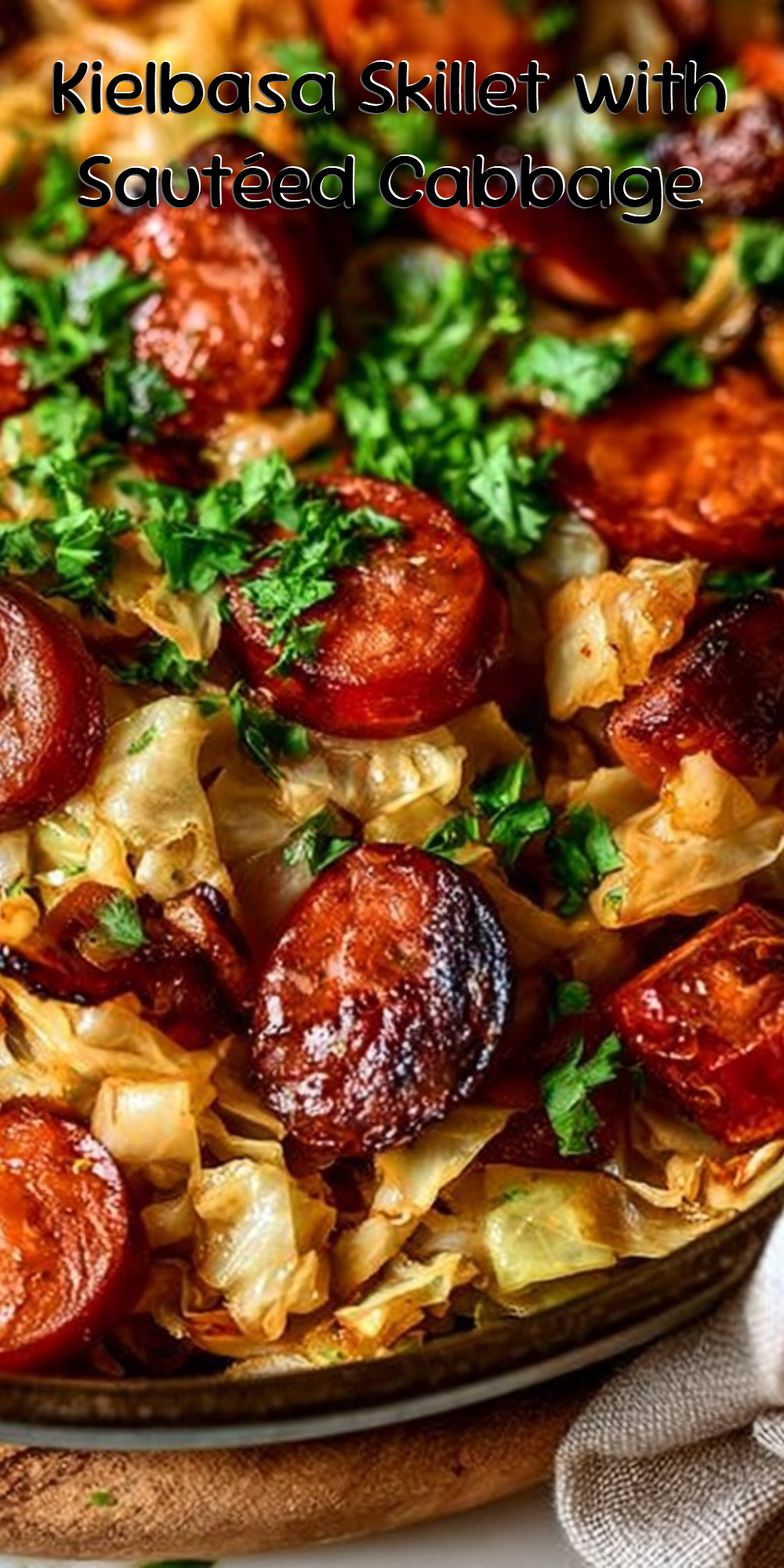 Kielbasa Skillet with Sautéed Cabbage