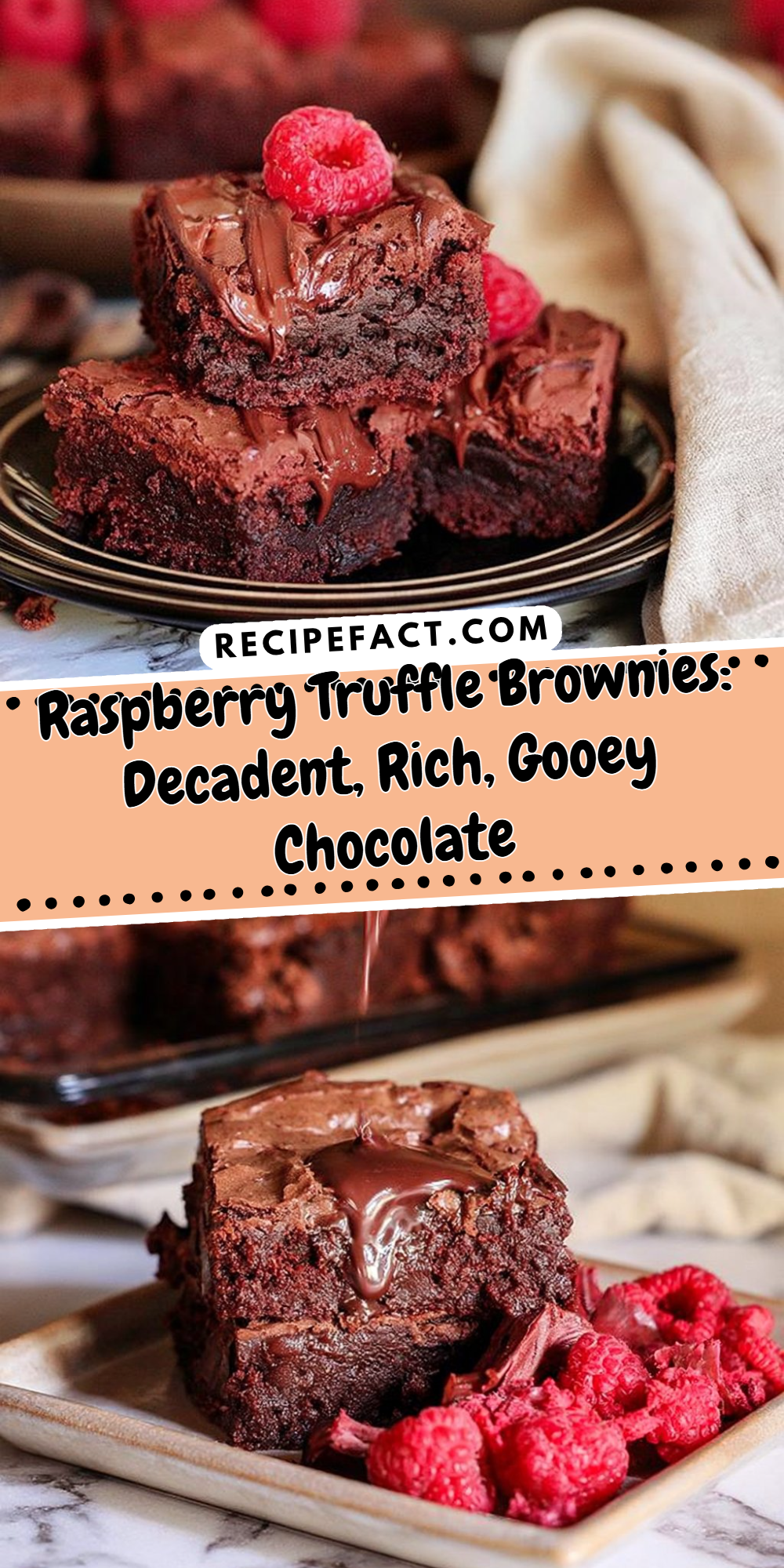 Raspberry Truffle Brownies: Decadent, Rich, Gooey Chocolate