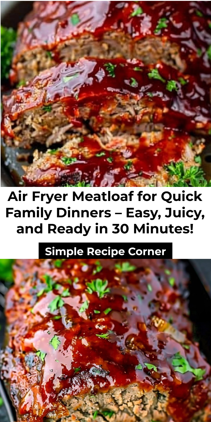 Air Fryer Meatloaf Recipe for a Family-Friendly Meal