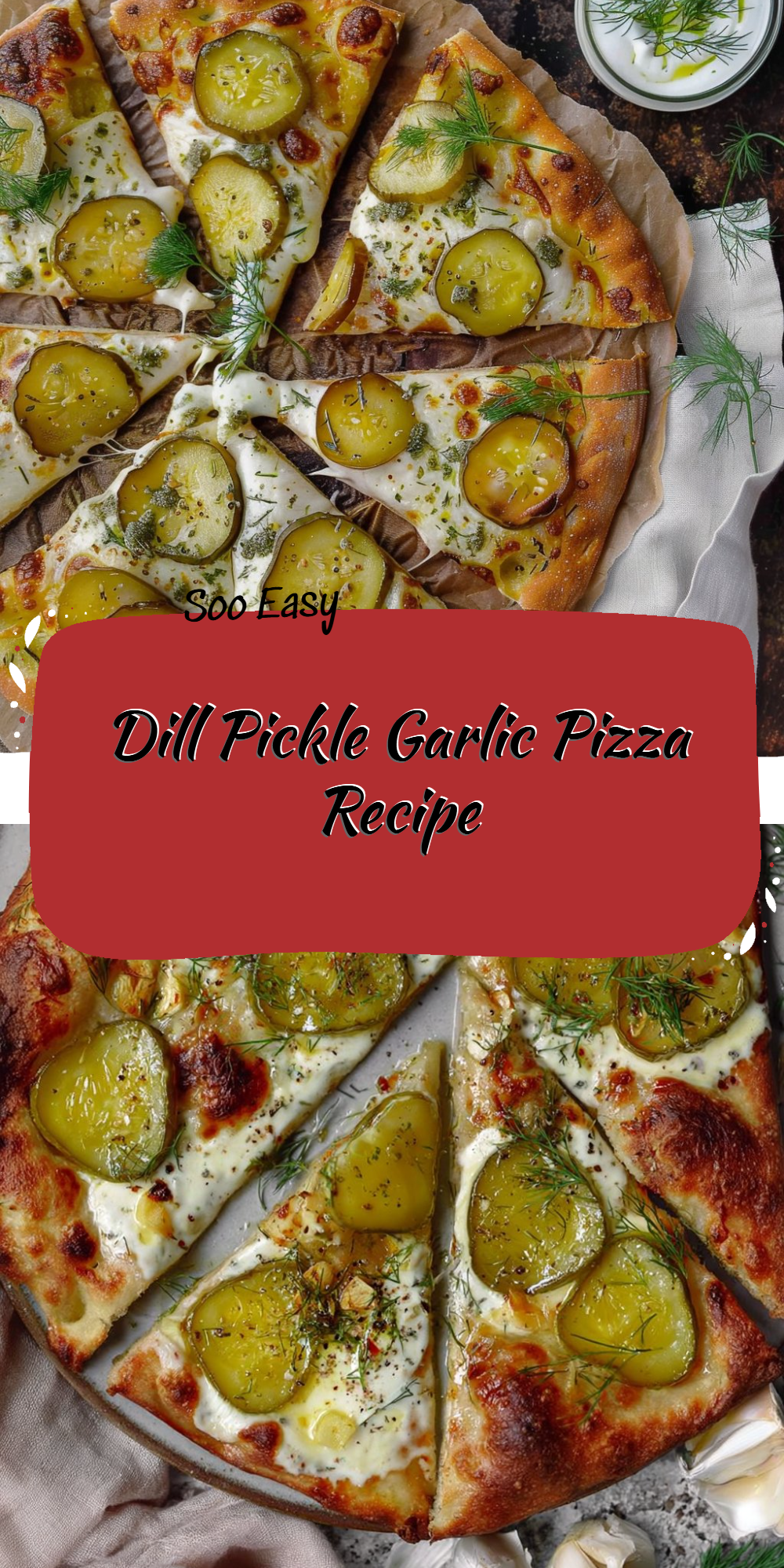 Dill Pickle Garlic Pizza Recipe