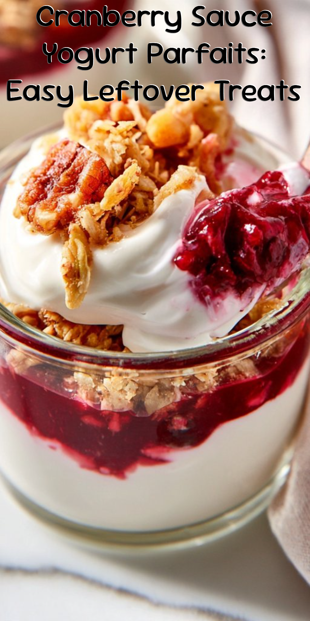 Cranberry Sauce Yogurt Parfaits: Easy Leftover Treats