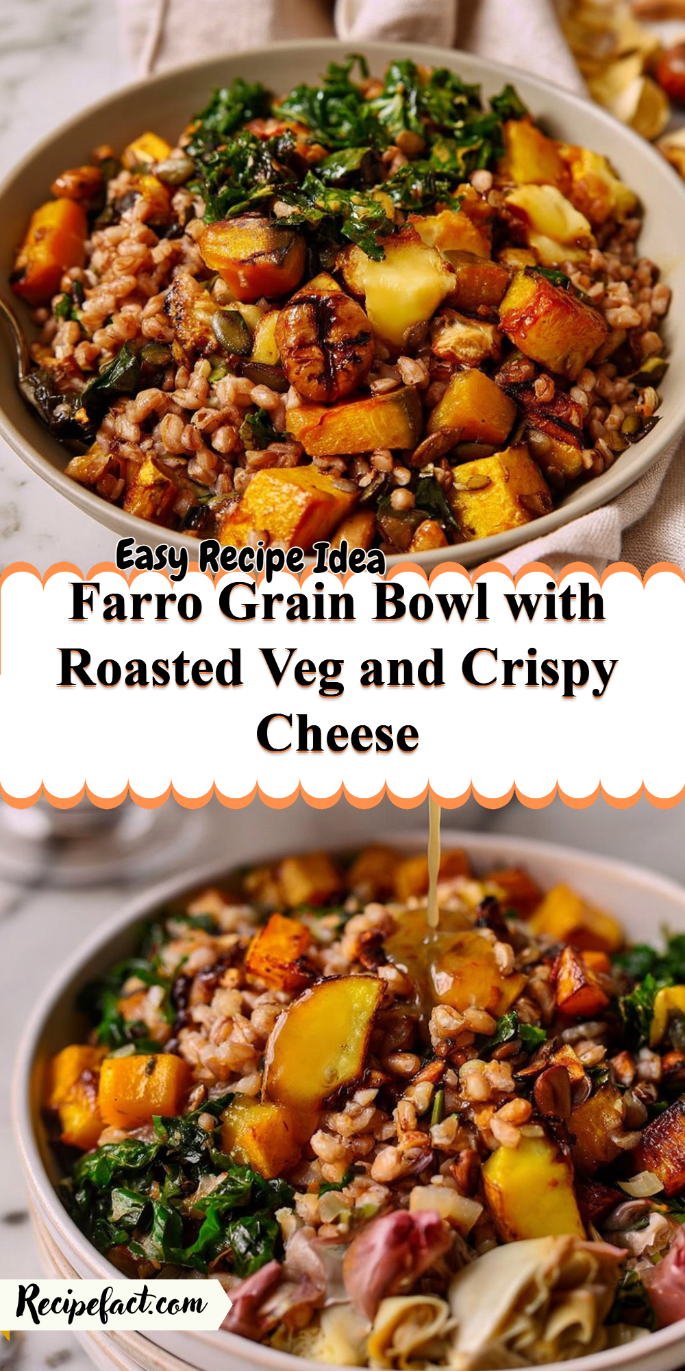 Farro Grain Bowl with Roasted Veg and Crispy Cheese
