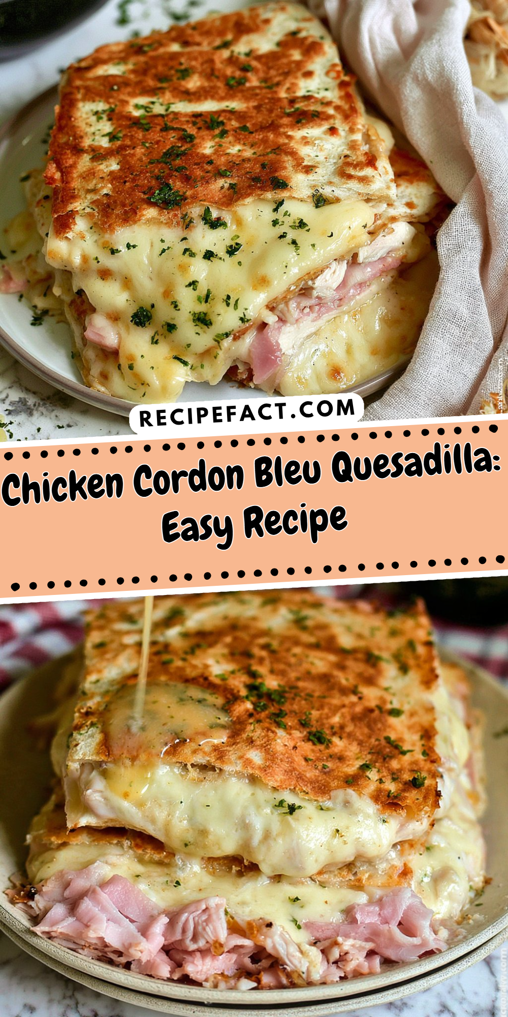 Chicken Cordon Bleu Quesadilla: Easy Recipe