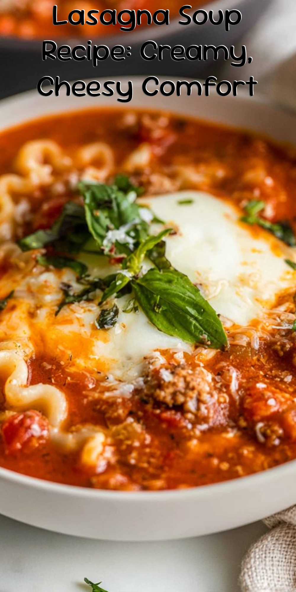 Lasagna Soup Recipe: Creamy, Cheesy Comfort