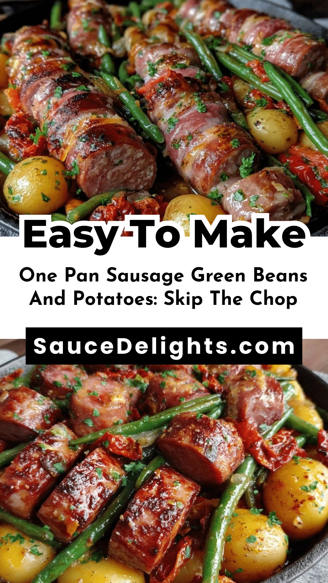 One Pan Sausage Green Beans And Potatoes: Skip The Chop