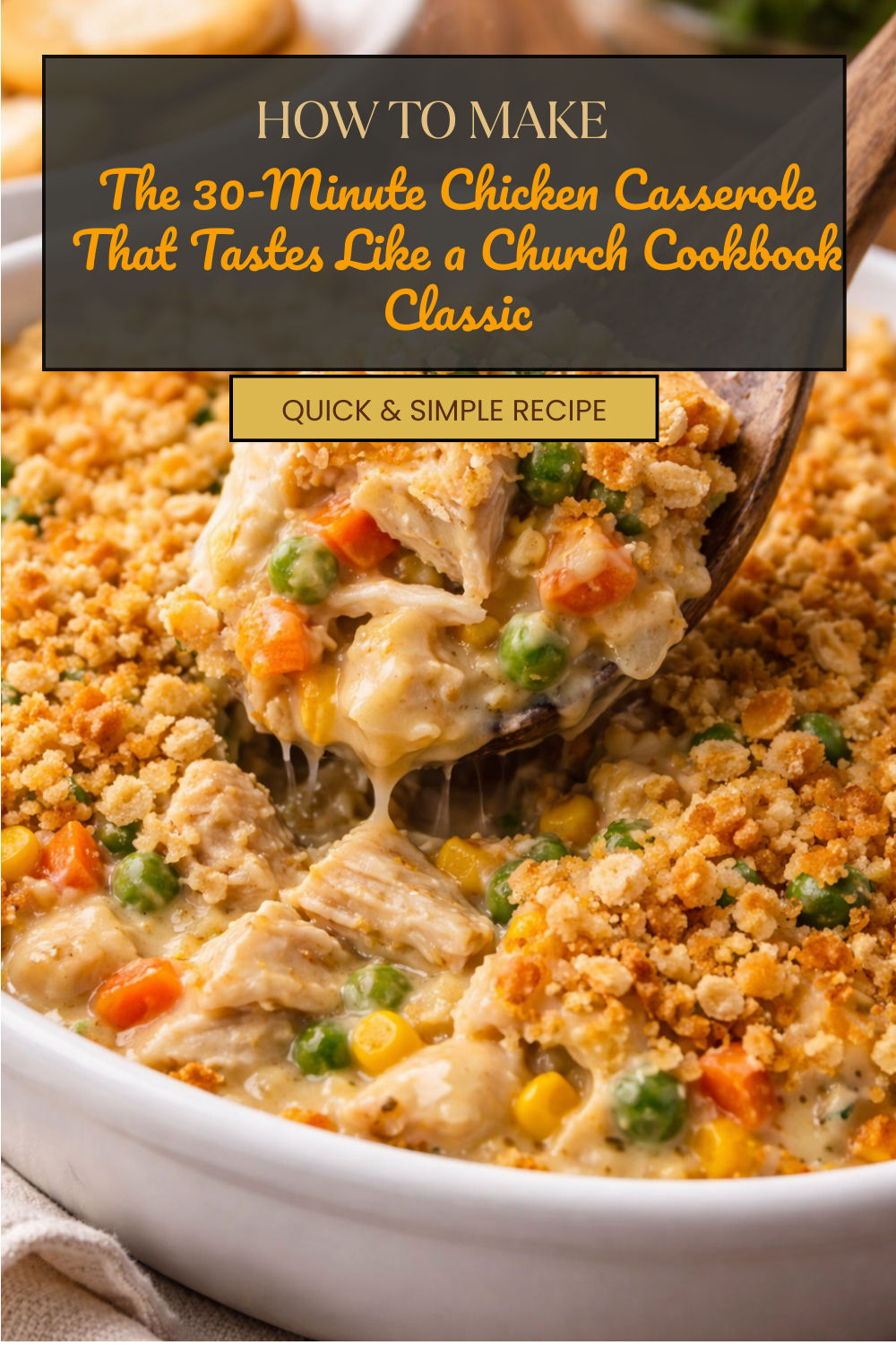 The 30-Minute Chicken Casserole That Tastes Like a Church Cookbook Classic
