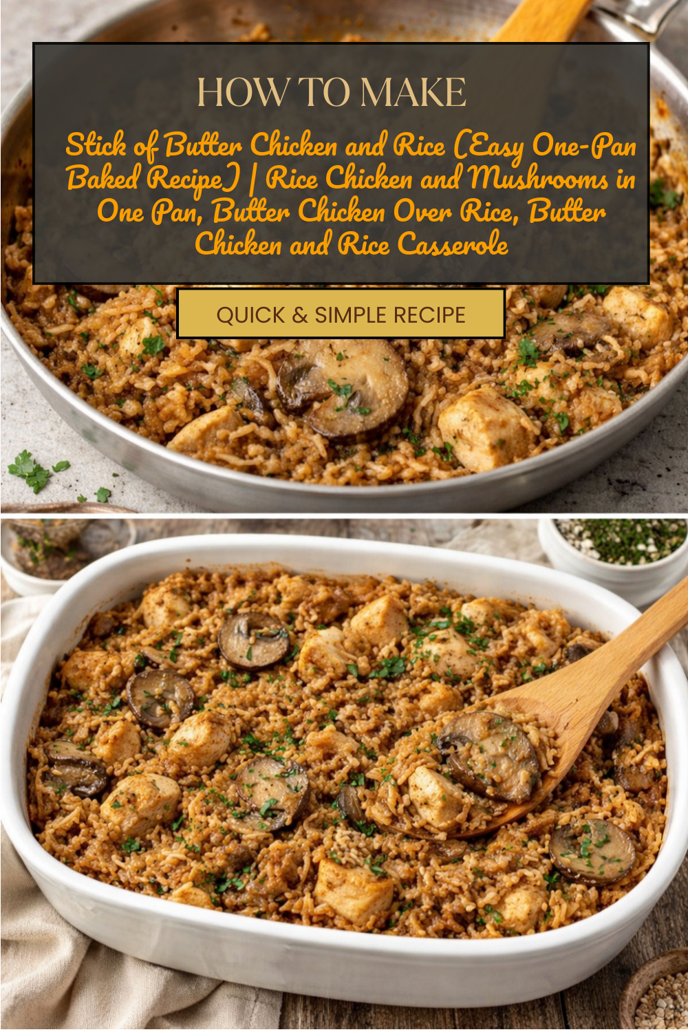 Stick of Butter Chicken and Rice (Easy One-Pan Baked Recipe) | Rice Chicken and Mushrooms in One Pan, Butter Chicken Over Rice, Butter Chicken and Rice Casserole