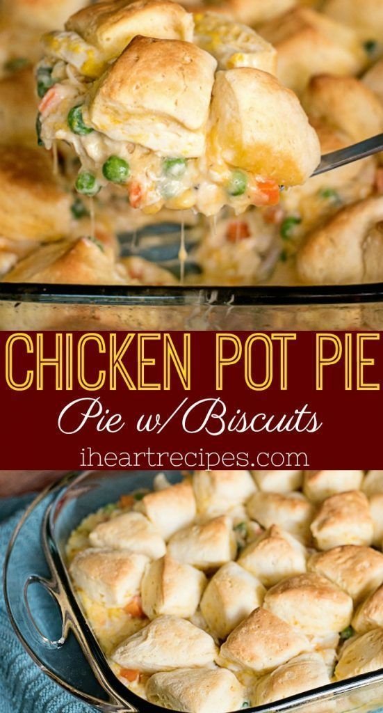 Easy Chicken Pot Pie with Biscuits | I Heart Recipes | Recipe | Easy chicken pot pie, Recipes, Homem