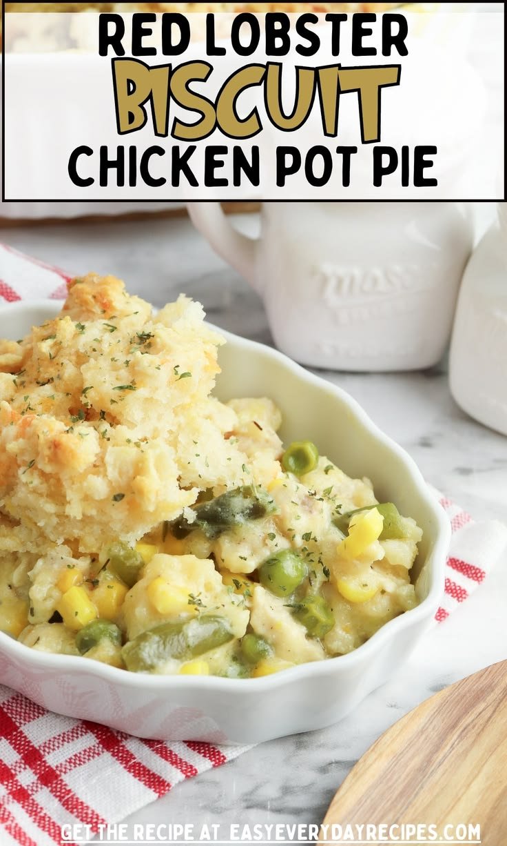 Red Lobster Biscuit Chicken Pot Pie