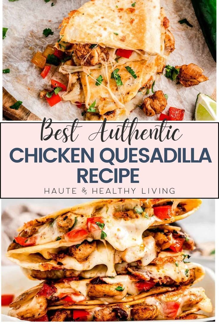 Best Authentic Chicken Quesadilla Recipe