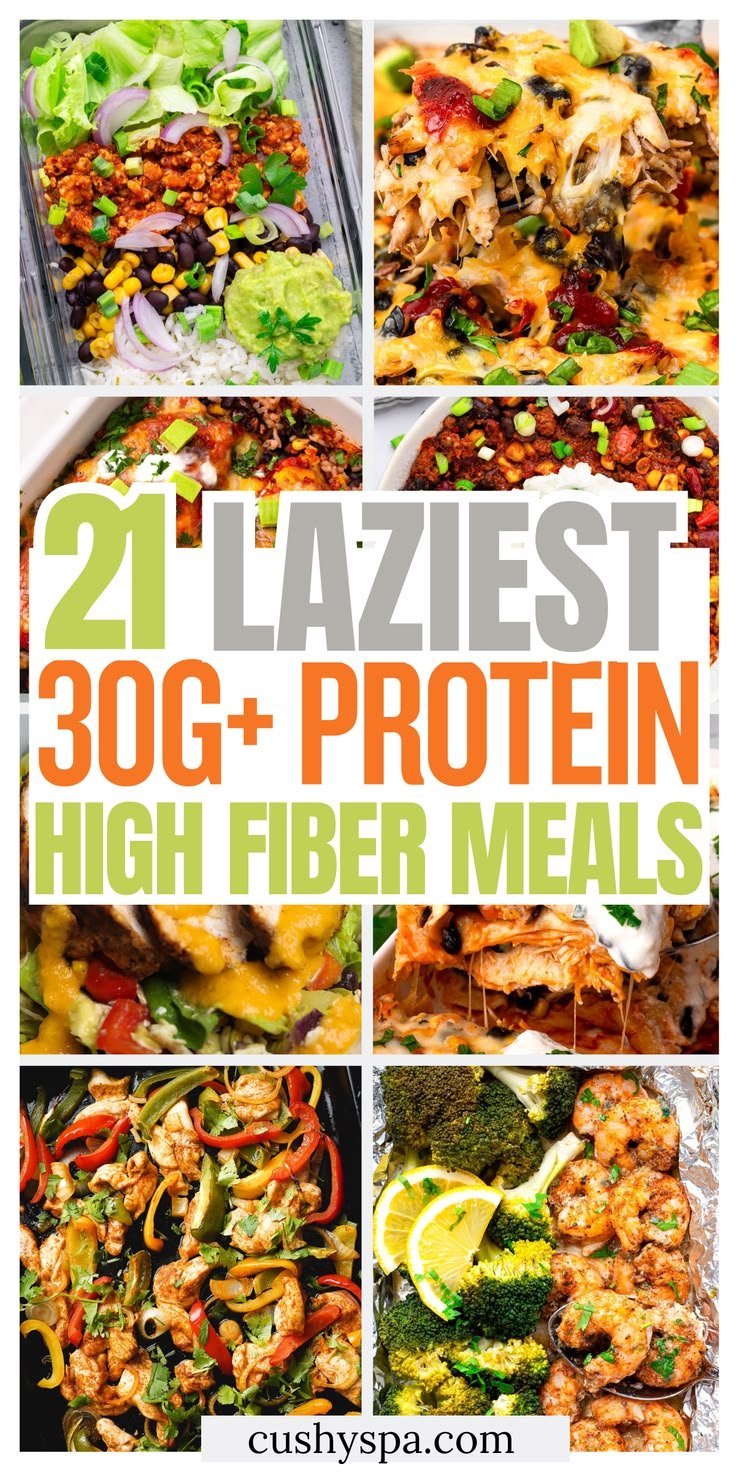 21 Lazy High Protein High Fiber Meals with 30G+ Protein