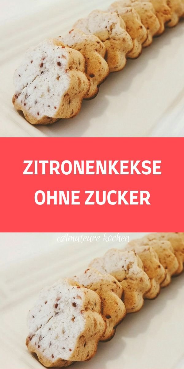 ZITRONENKEKSE OHNE ZUCKER - Kochen und Rezepte