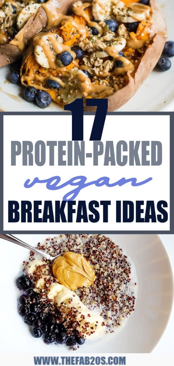 17 Protein-Packed Vegan Breakfast Ideas - TheFab20s