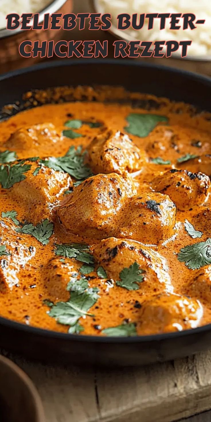 Wieso ist dieses Butter-Chicken Rezept so beliebt