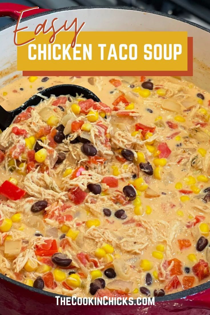EASY Chicken Taco Soup - The Cookin' Chicks
