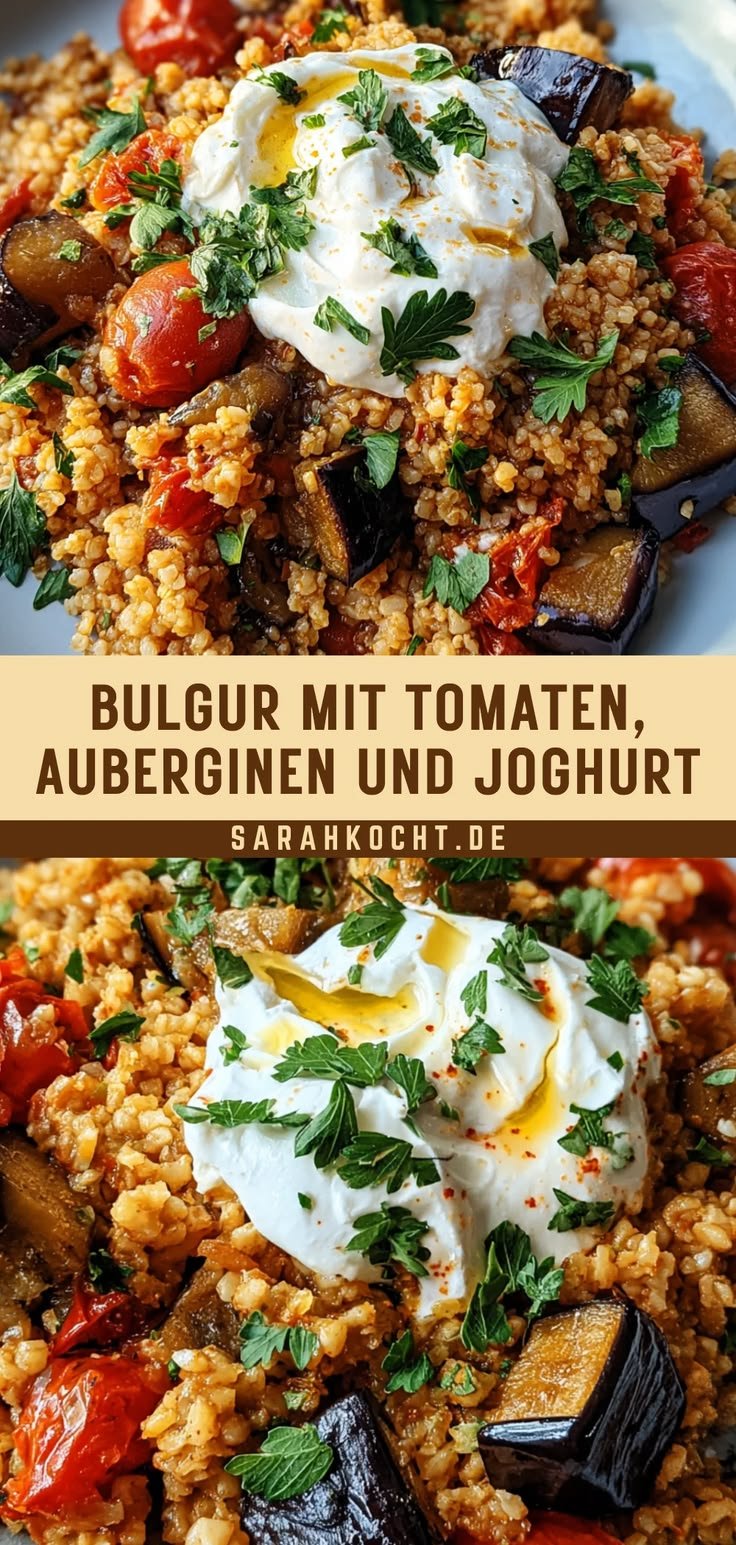 Bulgur mit Tomaten, Auberginen und Joghurt